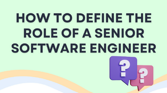 How to define the role of a senior software engineer